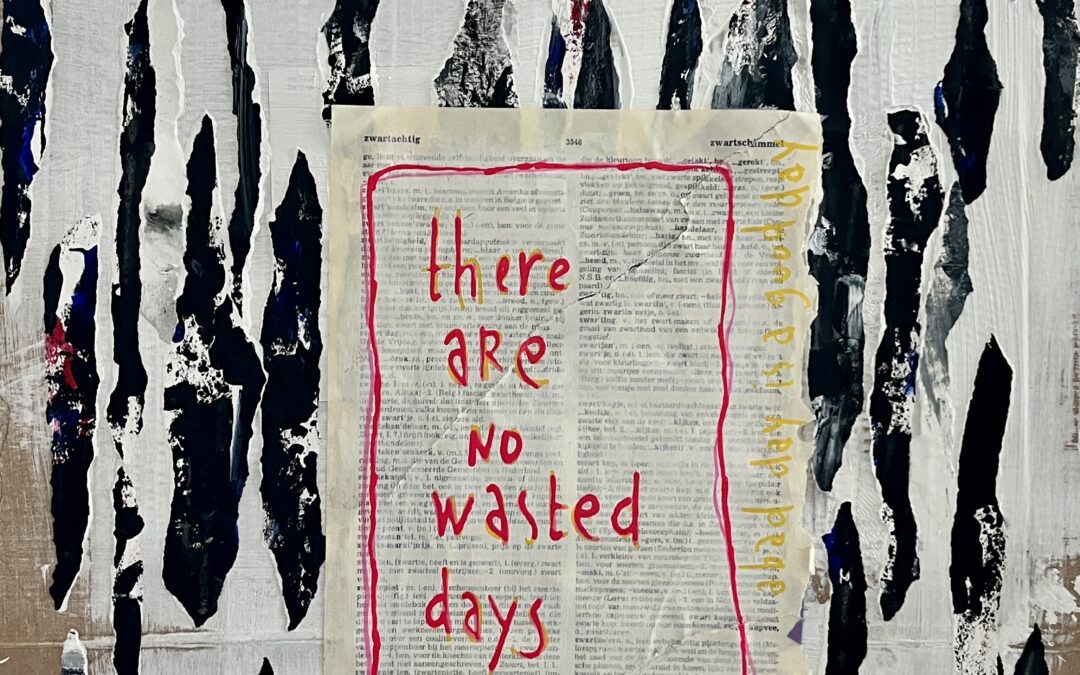 No wasted days